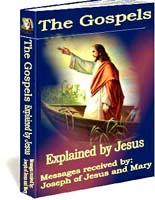 The Holy Gospels explained by Jesus