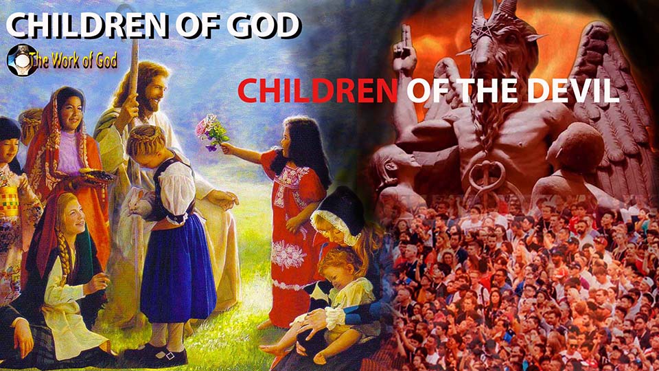 Children of God - children of the devil