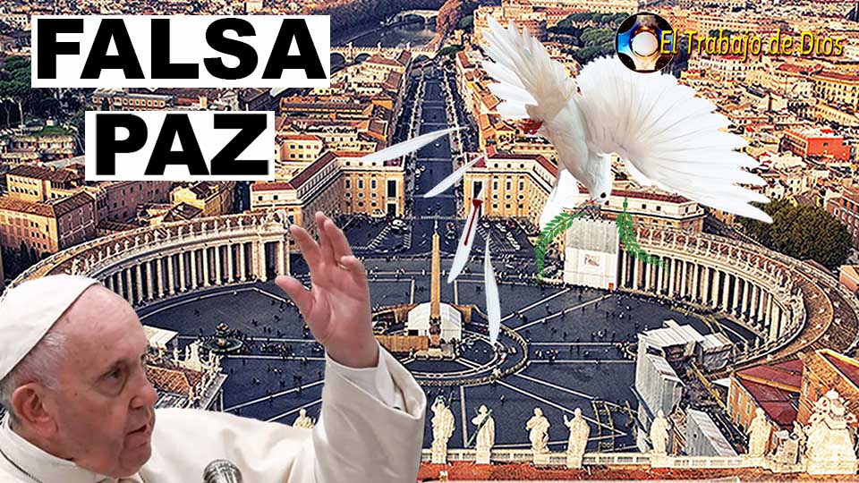Francisco - La falsa paz - falso papa