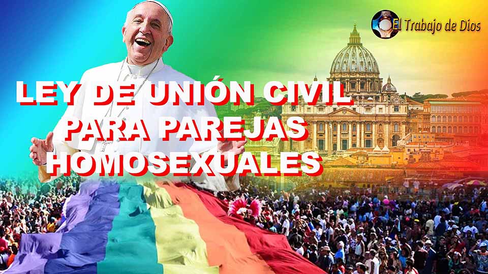 Francisco pide ley de unin civil para parejas gay - Bergoglio contradice enseanzas catlicas