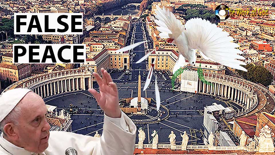 Pope Francis - False peace - false pope