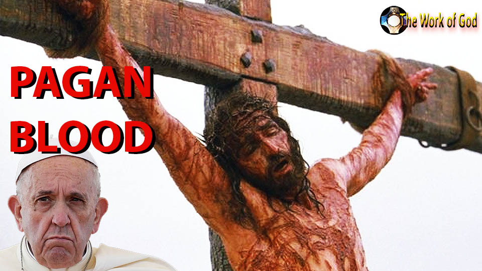 Pope Francis heresy: pagan blood runs through the veins of Jesus