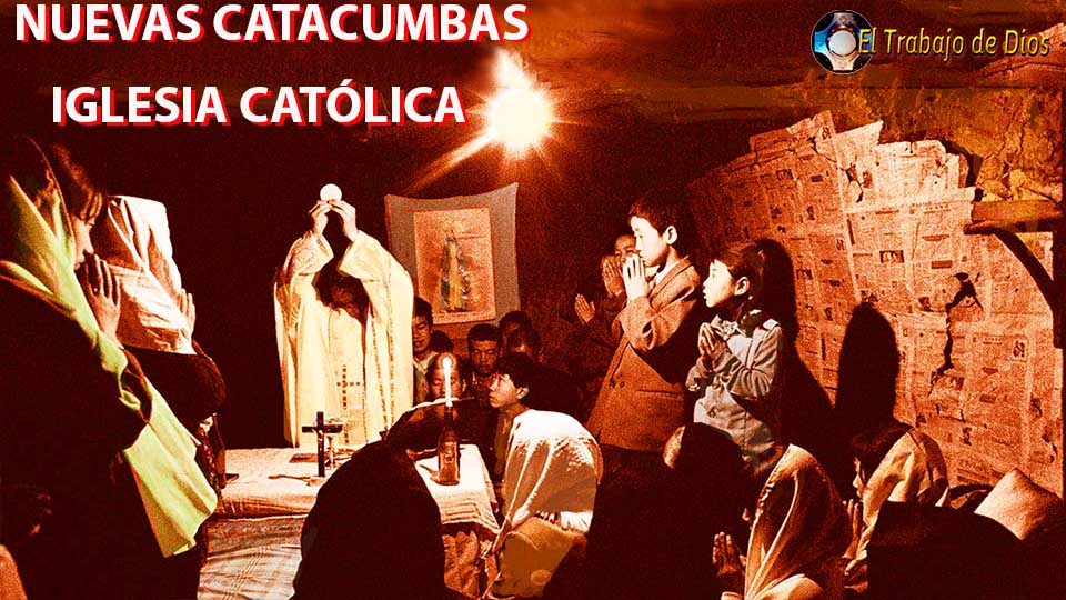 La Iglesia Catlica clandestina  Nuevas catacumbas
