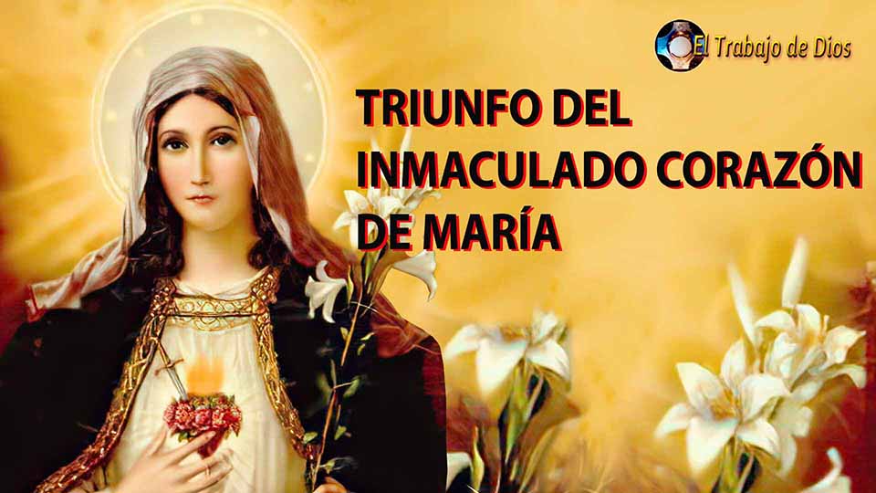 Triunfo del Inmaculado Corazn de Mara en tu corazn