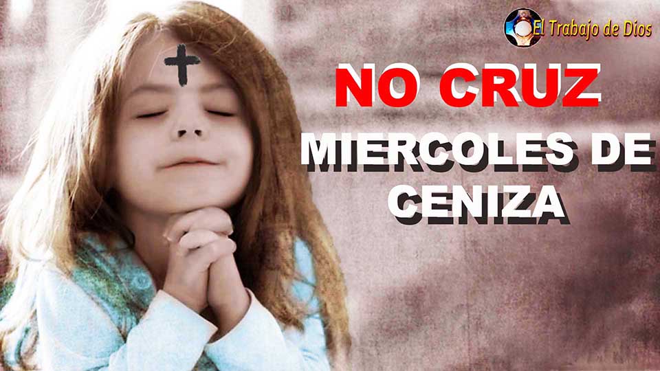 No más cruz en la frente – Miércoles de ceniza 2021 – No te arrepientas ni creas en el evangelio