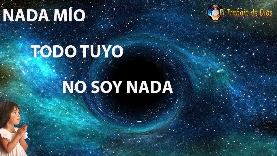 Nada mo, todo tuyo, quieto estoy, Seor mo