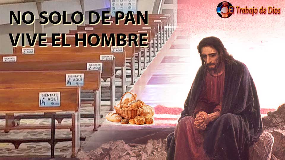 No solo de pan vive el hombre  No Eucarista