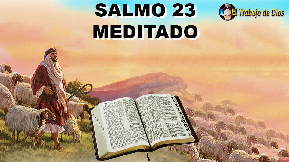 Salmo 23 meditado - Salmo 23 reflexin sobre el Buen Pastor