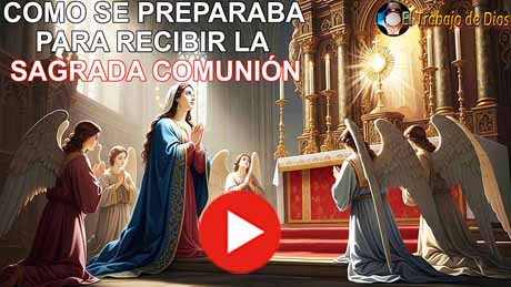 Preparación de la Virgen María para la Sagrada Comunión