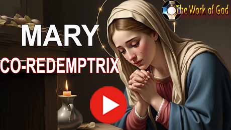 Mary - Co-Redemptrix of the world