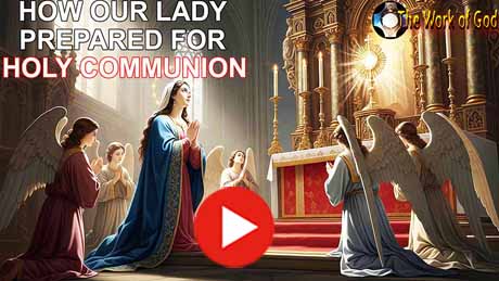 How Our Lady prepared for Holy Communion