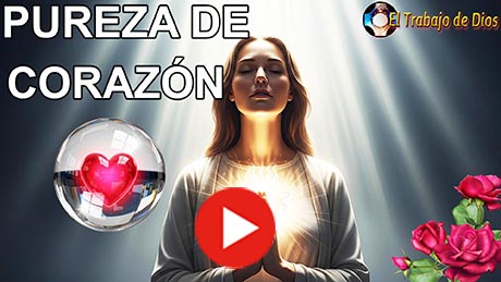 Pureza de corazón ¿Qué es?  ¿Cómo puedo ser puro de corazón?