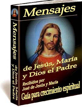 Mensajes de Jess, Mara y Dios el Padre