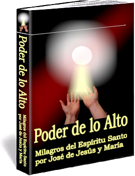 Espritu Santo - Milagros - Poder de lo Alto